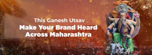 Read more about the article This Ganesh Utsav, Make Your Brand Heard Across Maharashtra
