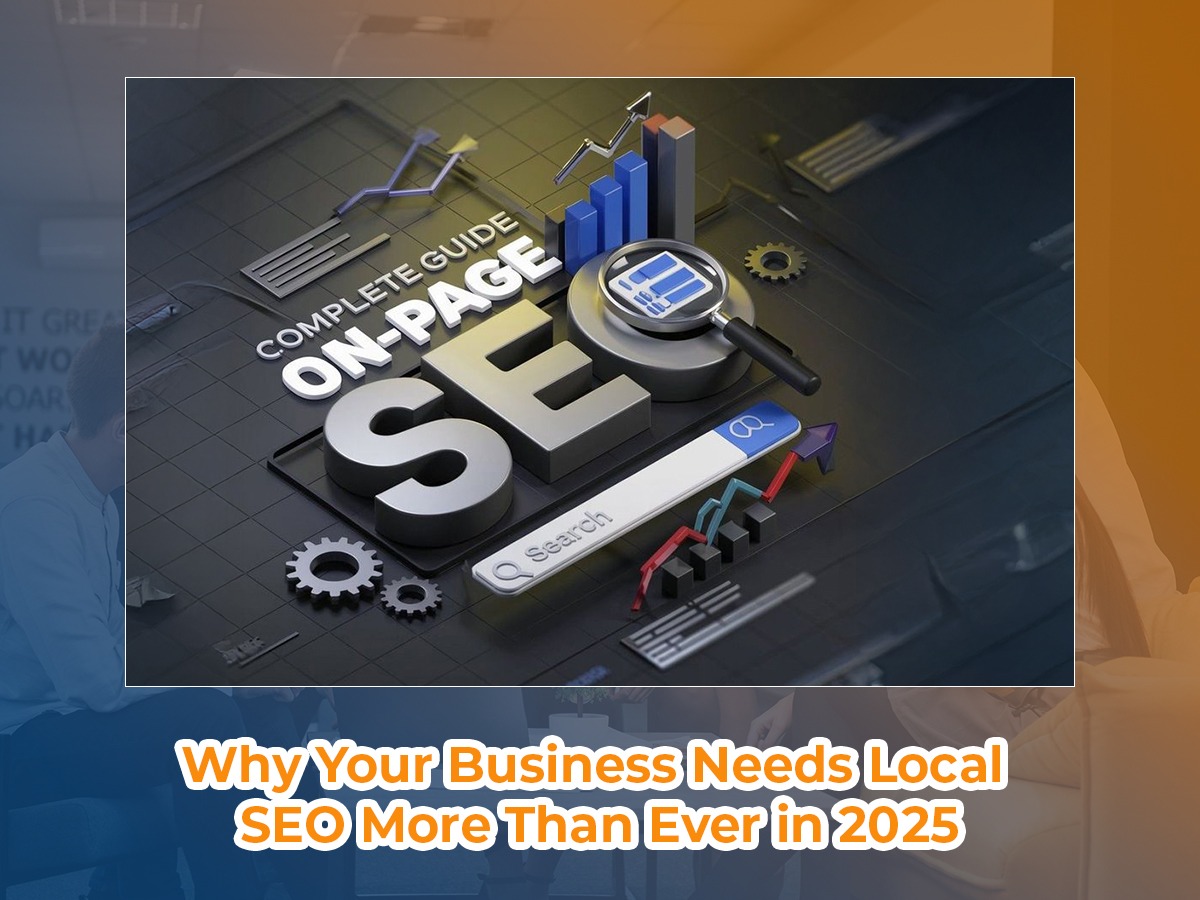 Read more about the article Why Your Business Needs Local SEO More Than Ever in 2025