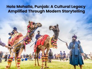 Read more about the article Hola Mohalla, Punjab: A Cultural Legacy Amplified Through Modern Storytelling