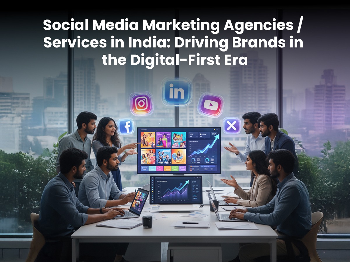 Read more about the article Social Media Marketing Agencies / Services in India: Driving Brands in the Digital-First Era
