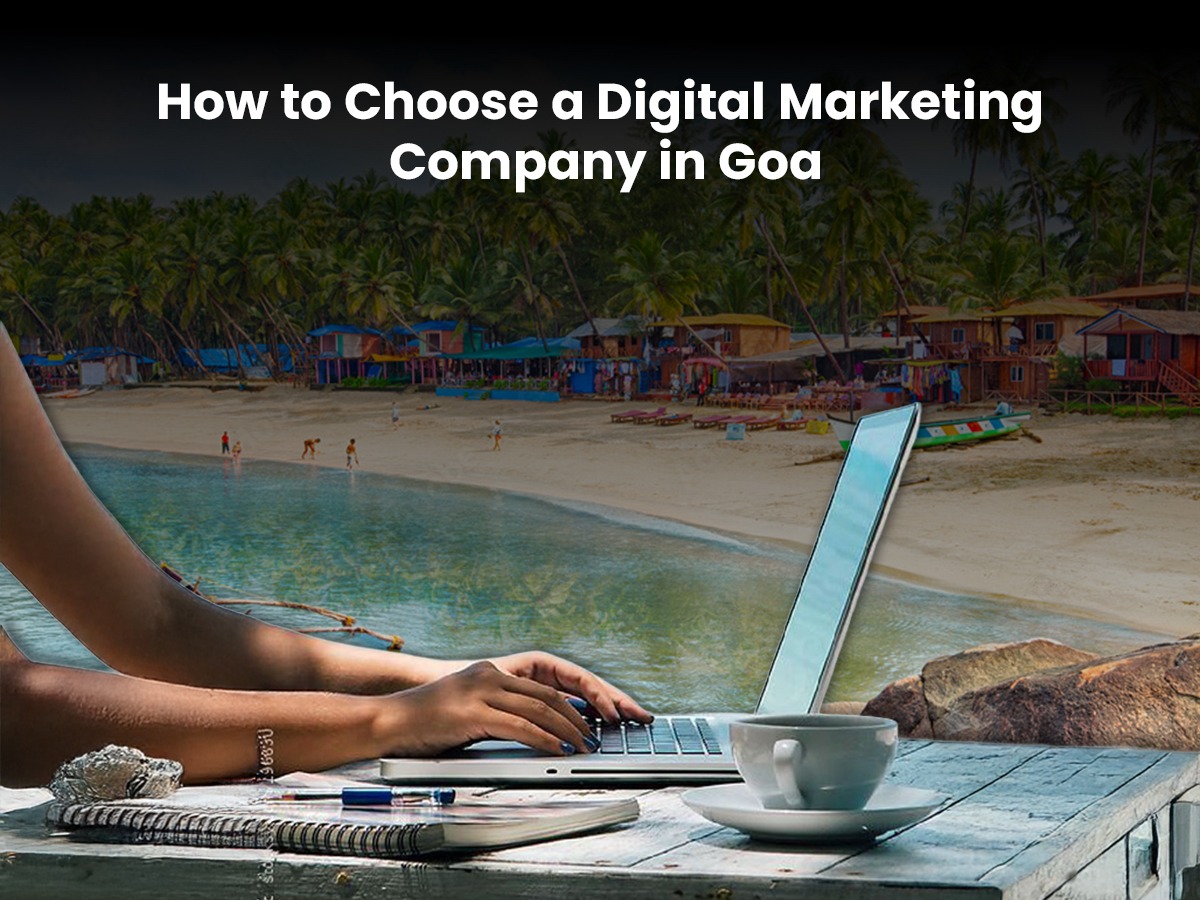 Read more about the article How to Choose a Digital Marketing Company in Goa
