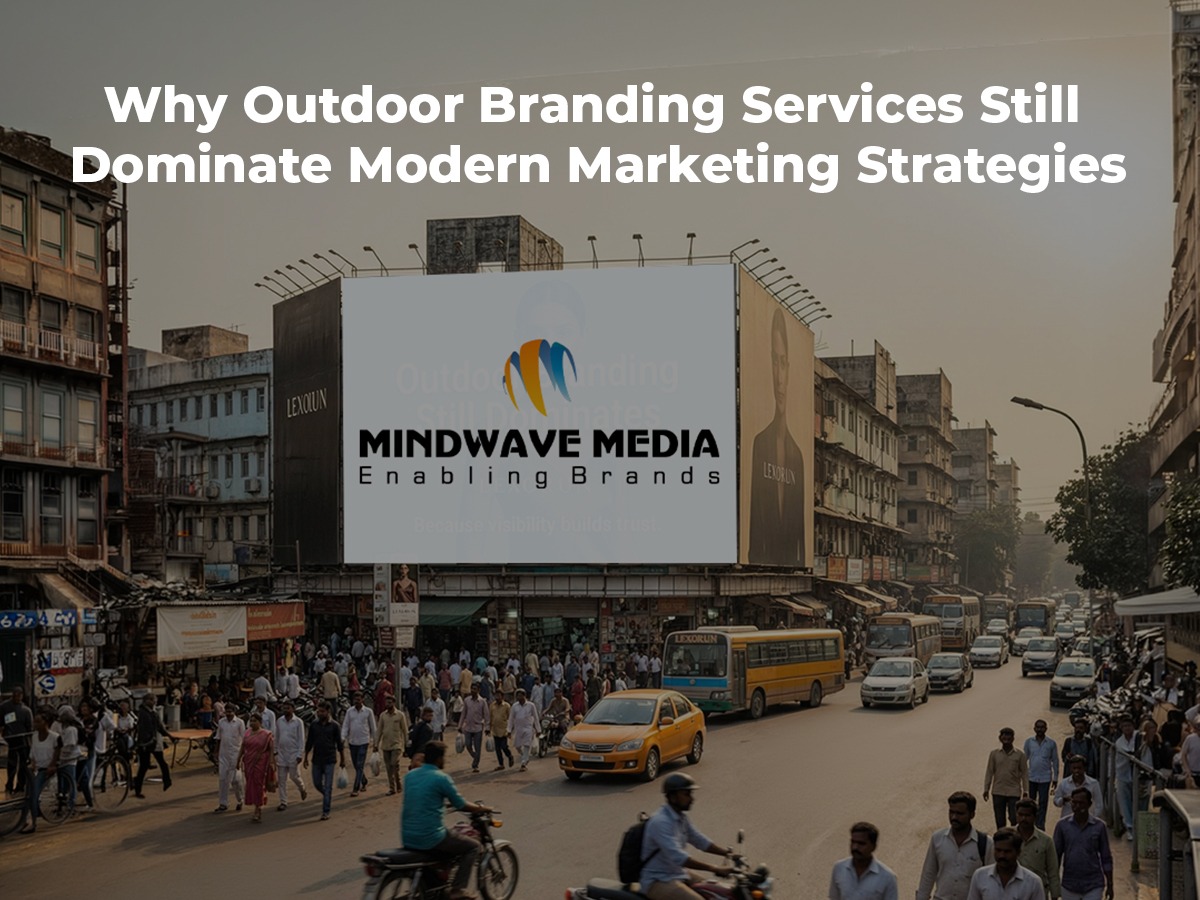 You are currently viewing Why Outdoor Branding Services Still Dominate Modern Marketing Strategies